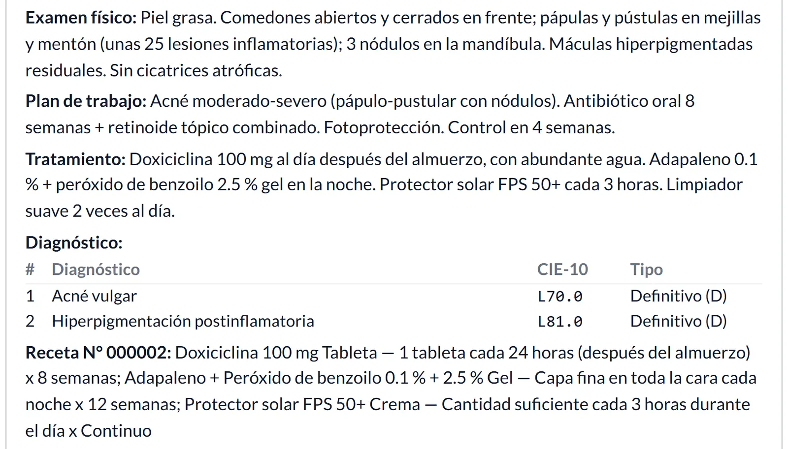 Consulta dermatológica en la historia clínica de Sania: examen físico, plan, diagnóstico CIE-10 L70.0 (acné vulgar) y L81.0, y la receta numerada